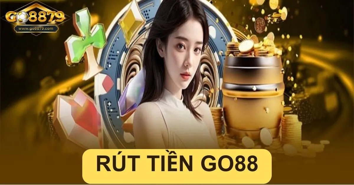 Rút tiền Go88